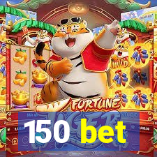 150 bet